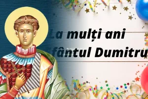 Mesaje de La mulți ani de Sfântul Dumitru 2023. Cele mai frumoase urări pentru cei care își serbează onomastica
