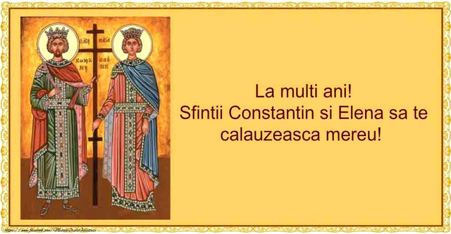 Nume care se sărbătoresc de Sfinții Constantin și Elena