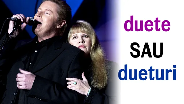 Care este pluralul cuvântului duet. Mulți nu-și dau seama și fac greșeala