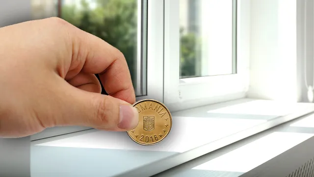 Ce se întâmplă dacă pui 7 monede lângă geam. Fă asta și vei avea viața dorită