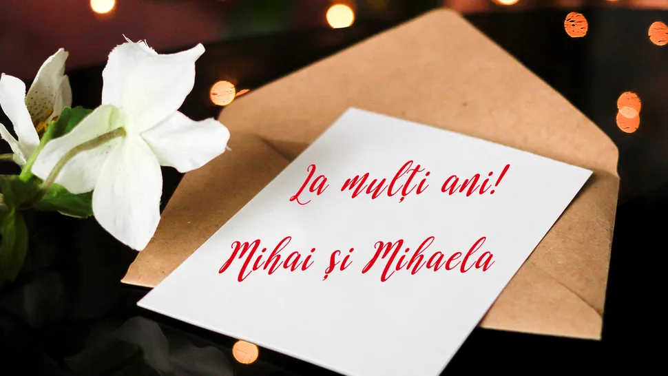 La mulți ani Mihai și Mihaela! Gânduri și mesaje superbe pentru cei