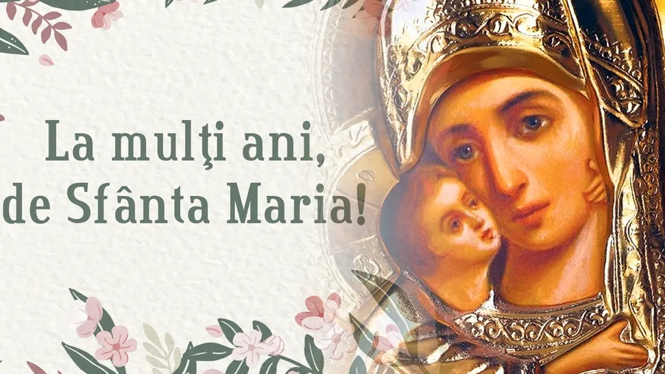 Mesaje și urări de Sfânta Maria Mică 2023. Cele mai frumoase sms-uri, gânduri și felicitări pentru cei care își serbează onomastica