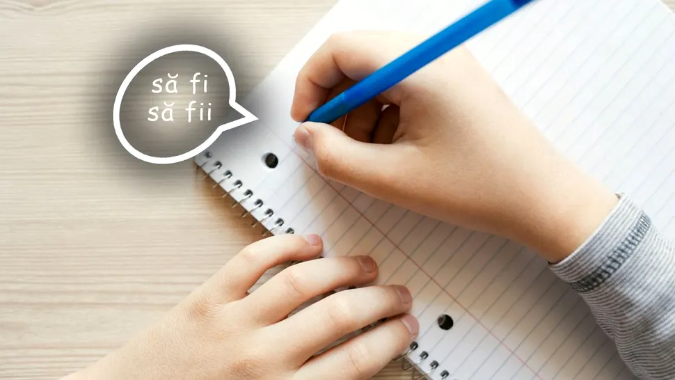 Să fi sau să fii fericită? Cum se scrie de fapt corect